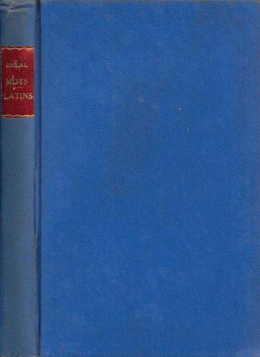 Les Mots Latins (Groupé d'après le sens et l'étymologie). Cours Intermédiaire - copertina