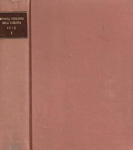 Rivista giuridica dell'Edilizia. Volume I. Anno XVIII - 1975 - copertina