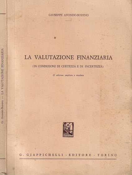 La valutazione finanziaria (in condizioni di certezza e di incertezza) - copertina