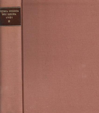 Rivista giuridica dell'Edilizia. Volume II. Anno XXIV - 1981 - copertina