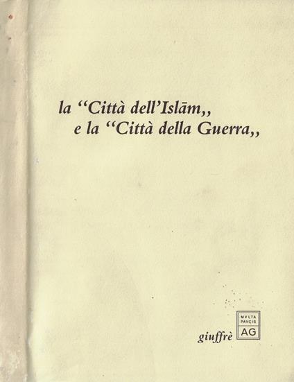 La Città dell’Islam" e la "Città della Guerra - copertina