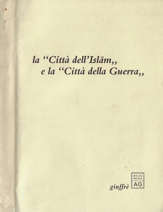 La Città dell’Islam" e la "Città della Guerra - copertina
