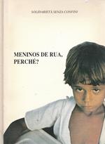 Meninos de rua, perché?