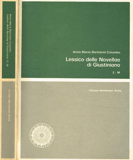 Lessico delle novellae di Giustiniano - Anna Maria Bartoletti Colombo - copertina