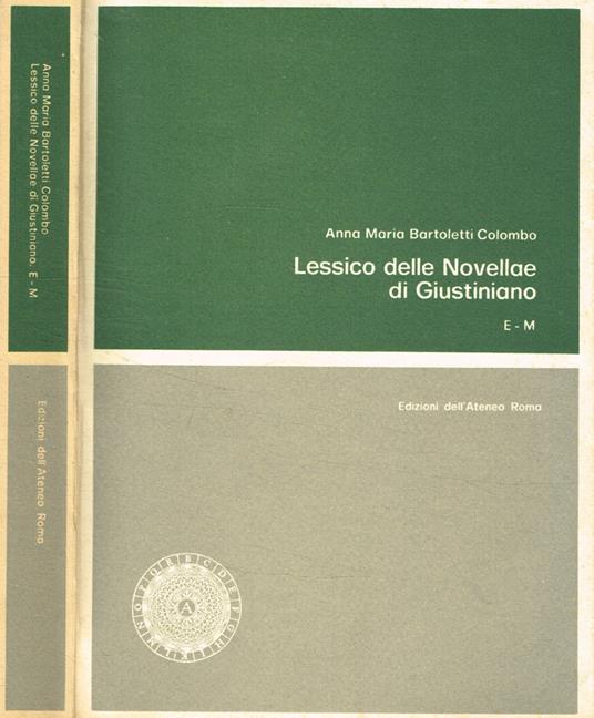 Lessico delle novellae di Giustiniano - Anna Maria Bartoletti Colombo - copertina