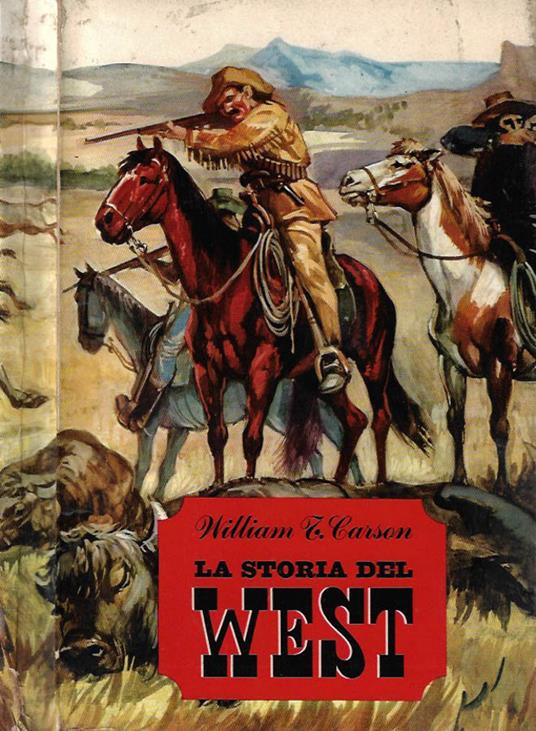 La storia del West - William T. Carson - copertina