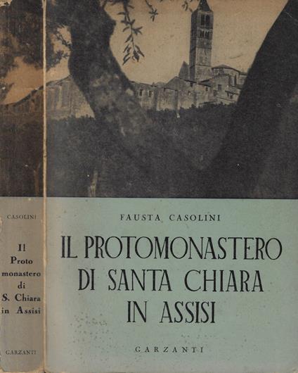 Il protomonastero di S. Chiara in Assisi - Fausta Casolini - copertina