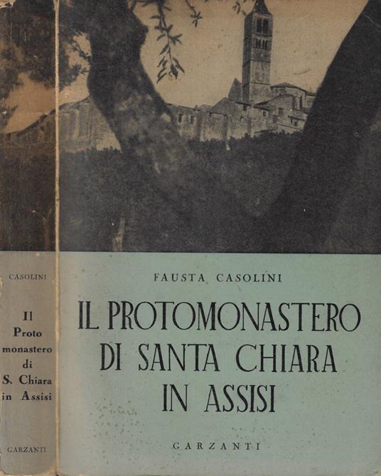 Il protomonastero di S. Chiara in Assisi - Fausta Casolini - copertina