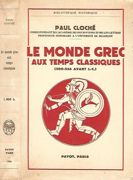 Le Mond Grec aux Temps Classiques - Paul Cloché - copertina