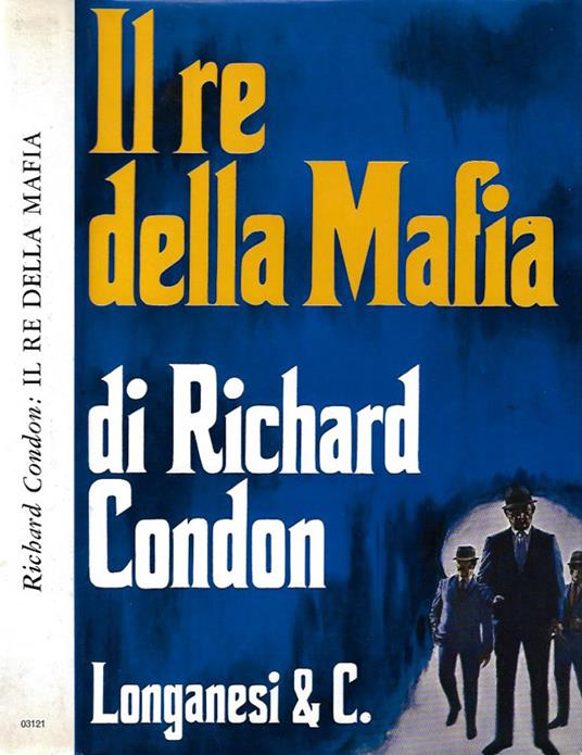 Il re della Mafia - Richard Condon - copertina