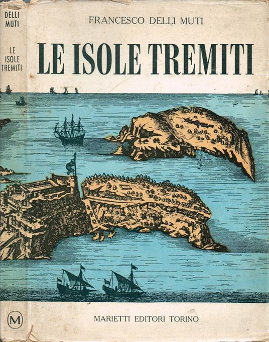 Le Isole Tremiti - Francesco Delli Muti - copertina