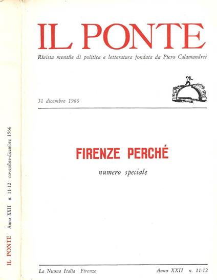 Il Ponte. Rivista mensile di politica e letteratura fondata da Piero Calamandrei. Anno XXII n.11-12. 1996. Firenze perché - Enzo Enriques Agnoletti - copertina