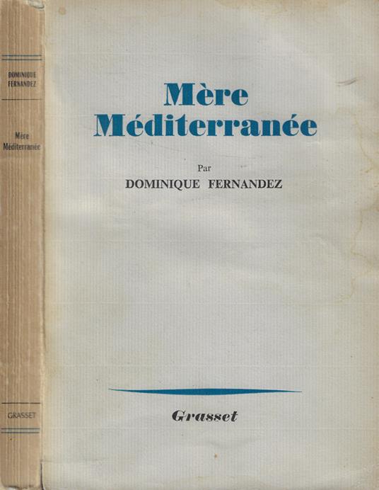Mère Mediterranée - Dominique Fernandez - copertina