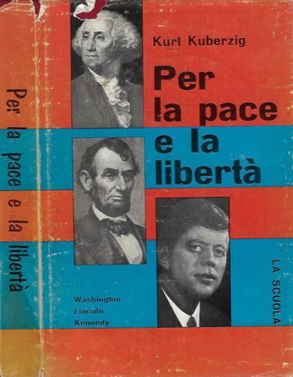 Per la pace e la libertà - Kurt Kuberzig - copertina