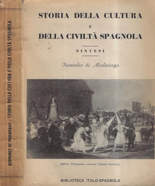 Storia della cultura e della civiltà spagnola - Bermudez de Madariaga - copertina