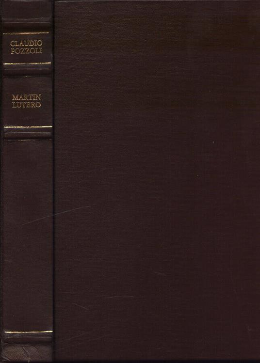 Vita di Martin Lutero - Claudio Pozzoli - copertina