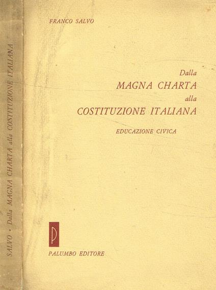 Dalla magna charta alla costituzione italiana - Franco Salvo - copertina