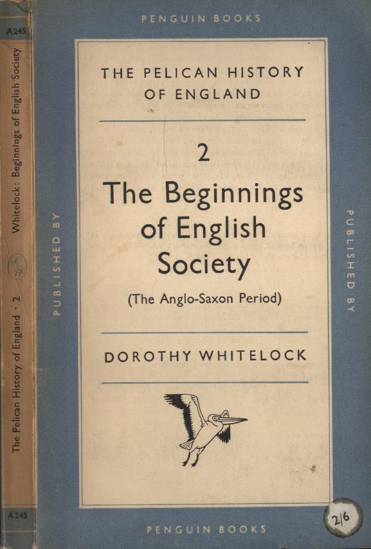 The Pelican History of England Vol. 2 - Dorothy Whitelock - copertina