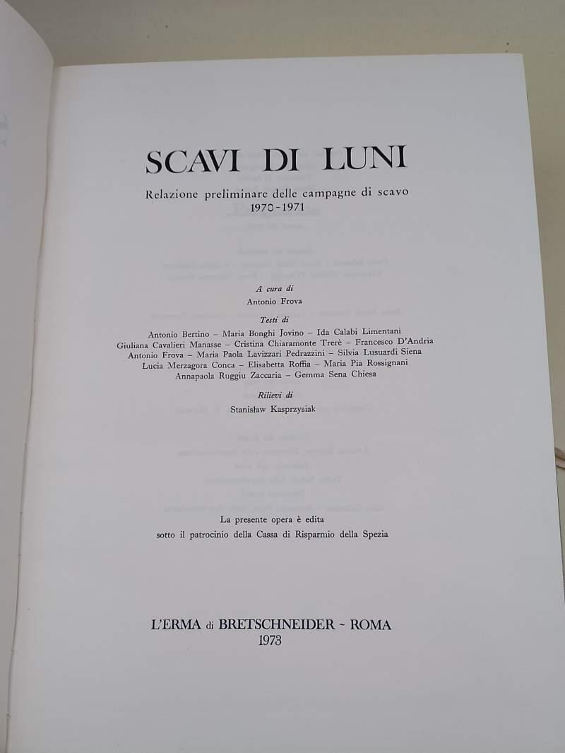 Scavi Di Luni-Relazione Preliminare Delle Campagne Di Scavo-1970-1971- 3 Voll.