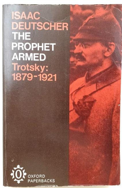 The Prophet Armed- Trotsky:1879-1021 - Isaac Deutscher - copertina