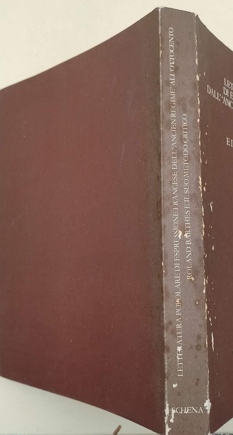 Letteratura Popolare Di Espressione Francese All'Ancien Regime All'Ottocento-Roland Barthes E Il Suo Metodo Critico