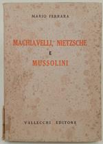 Machiavelli, Nietzsche E Mussolini
