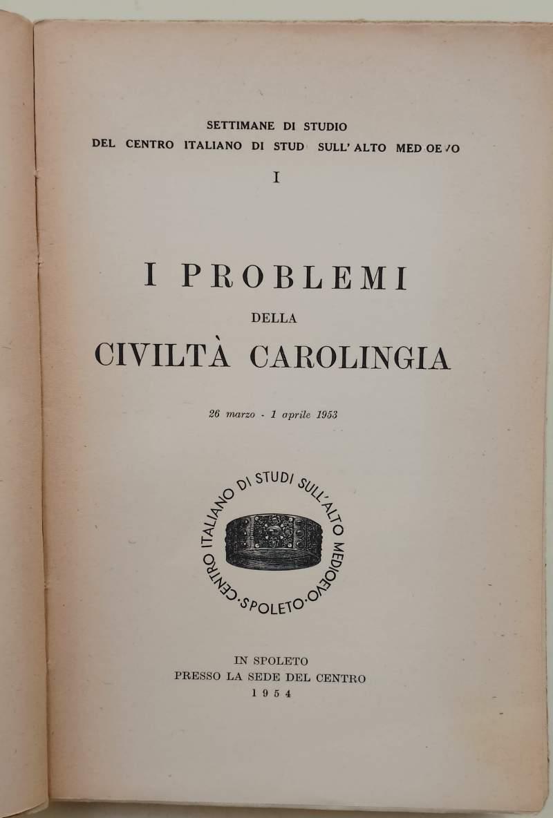 I Problemi Della Civiltà Carolingia
