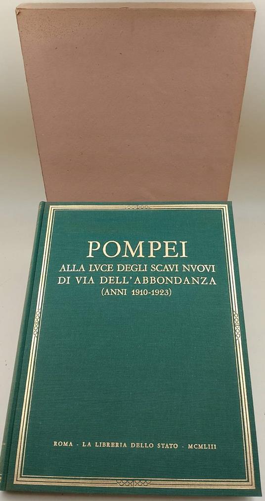 POMPEI ALLA LUCE DEGLI SCAVI NUOVI DI VIA DELL'ABBONDANZA - Vittorio Spinazzola - copertina
