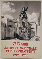 36 Anni Dell'Opera Nazionale Per I Combattenti-1919-1955