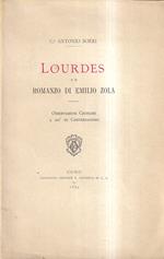 Lourdes e Il Romanzo Di Emilio Zola Osservazioni Critiche a mo' Di Conversazione