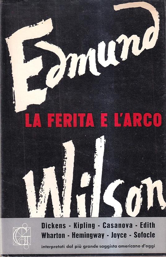 La ferita e l'arco. Sette studi di letteratura - Edmund Wilson - copertina