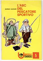 l'ABC Del Pescatore Sportivo