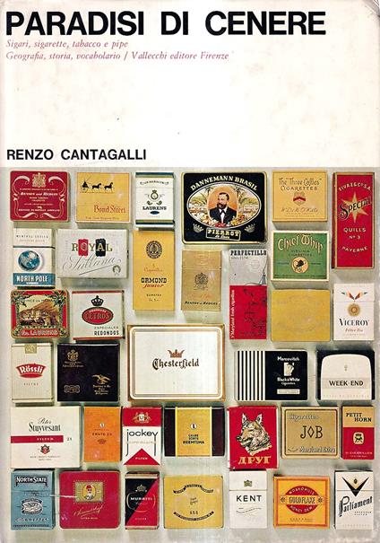 Paradisi di cenere. Sigari, sigarette, tabacco e pipe. Geografia, storia, vocabolario - Renzo Cantagalli - copertina