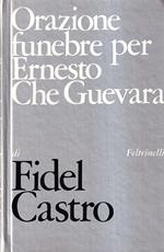 Orazione funebre per Ernesto Che Guevara