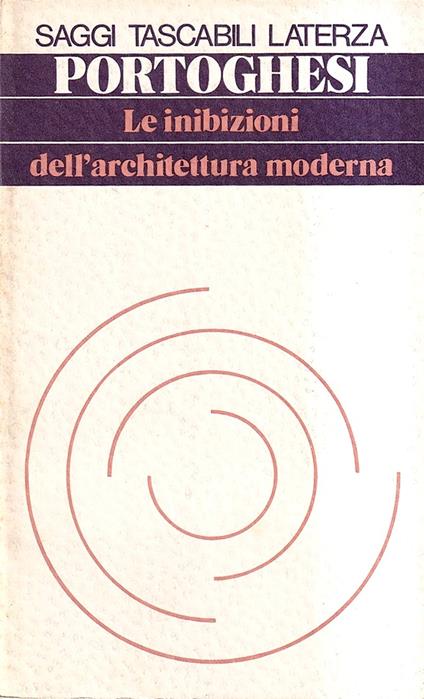 Le inibizioni dell'architettura moderna - Paolo Portoghesi - copertina