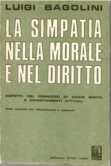 La Simpatia Nella Morale e Nel Diritto. Aspetti Del Pensiero Di Adam Smith e Orientamenti Attuali - Luigi Bagolini - copertina