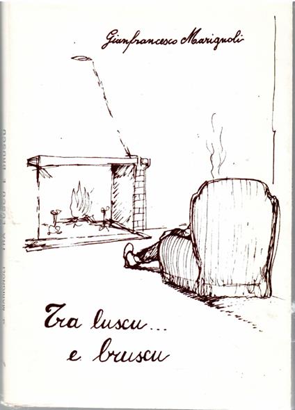 Tra Luscu... e Bruscu Versi in Dialetto Spoletino - copertina