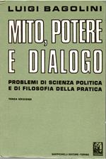 mito, Potere e Dialogo. Problemi Di Sciensa Politica e Di Filosofia Della Pratica