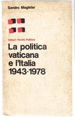 La Politica Vaticana e l'Italia 1943-1978