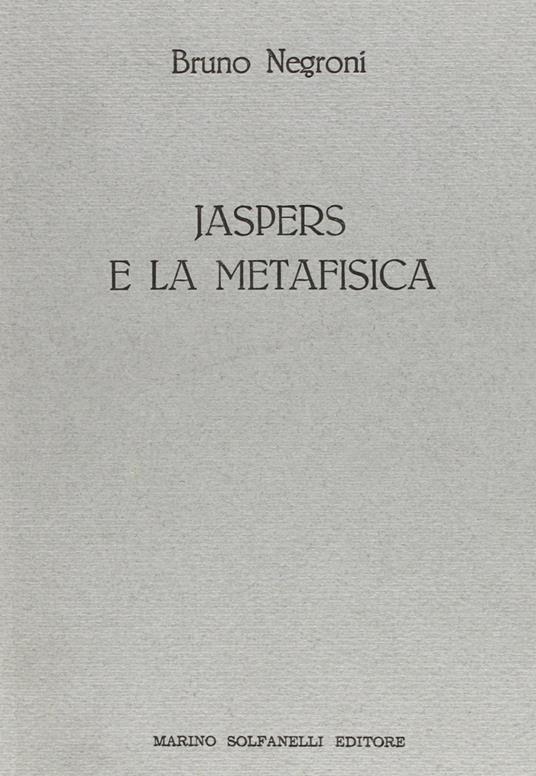 Jaspers e la metafisica - Bruno Negroni - copertina