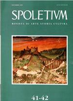 Spoletium. Rivista di Arte Storia Cultura. Anno XLII-XLIII, n° 41-42, Dicembre 2001