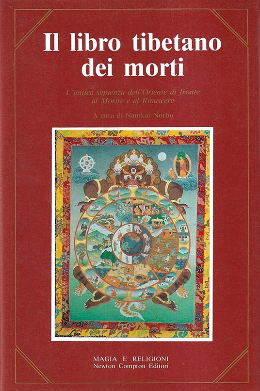 Il libro tibetano dei morti - Namkhai Norbu - Libro Usato - Newton Compton  