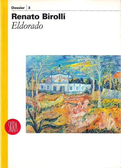 Renato Birolli. Eldorado - copertina