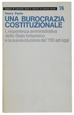 Una BUROCRAZIA COSTITUZIONALE. L'esperienza amministrativa dello Stato britannico e la sua evoluzione dal '700 ad oggi