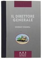 Il DIRETTORE GENERALE - Voghera Giorgio - MGS Press, - 1992