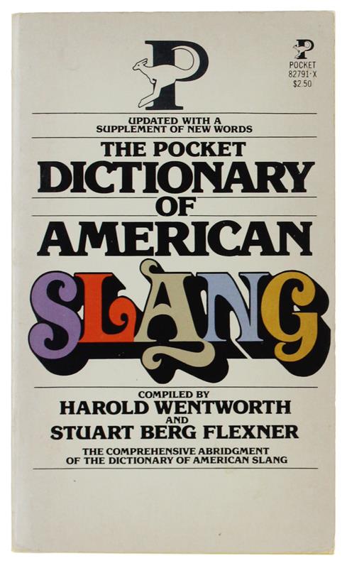 POCKET DICTIONARY OF AMERICAN SLANG - Wentworth Harold, Stuart Berg Flexner - Pocket Books, - 1968 - copertina