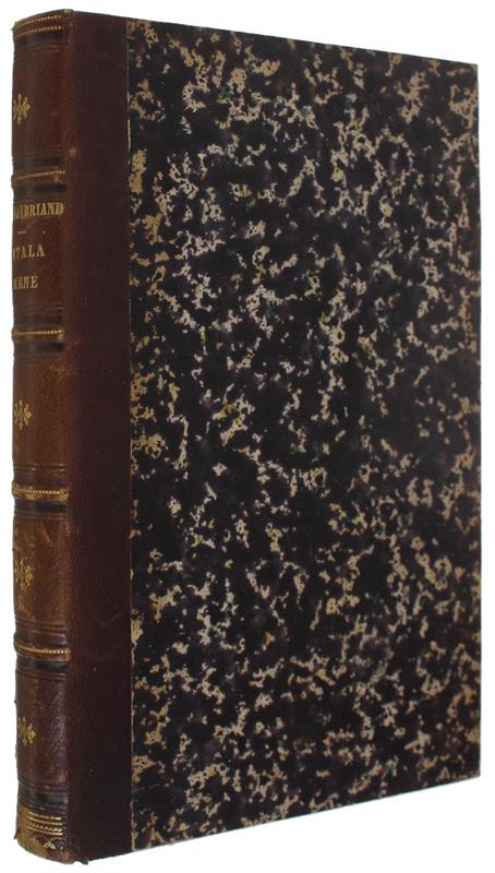 ATALA - RENE' - Le dernier des abencérages - Les quatre Stuarts - Voyages, etc