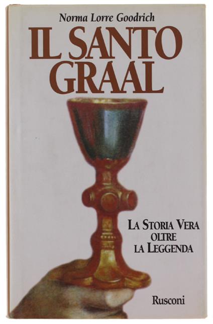 Il SANTO GRAAL - Norma Lorre Goodrich - copertina