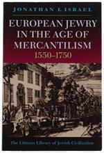EUROPEAN JEWRY IN THE AGE OF MERCANTILISM 1550-1750. Third edition - Israel Jonathan I