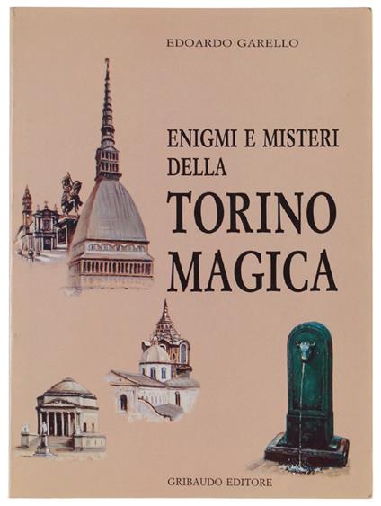 ENIGMI E MISTERI DELLA TORINO MAGICA - Edoardo Gallo - copertina
